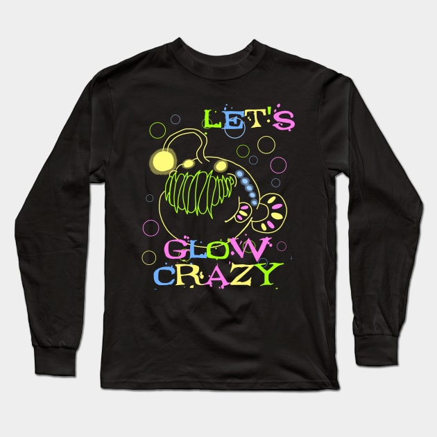 Let's Glow Crazy Lantern Fish Long Sleeve T-Shirt by SNK Kreatures